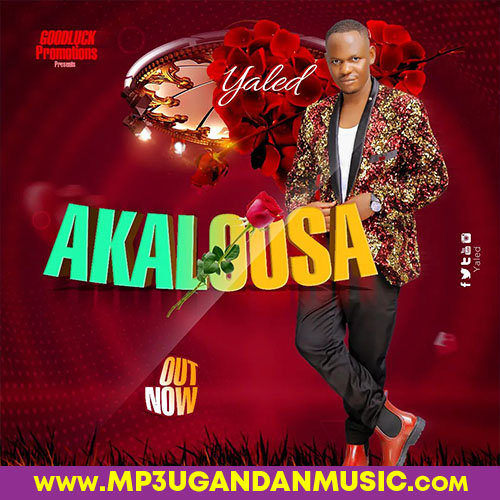 Akaloosa-Yaled mp3ugandanmusic.com
